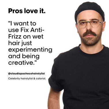 Fix Anti-Frizz - Styling fra L'Oréal Professionnel | L'Oréal Partner Shop